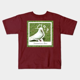 As Innocent as a Dove Kids T-Shirt